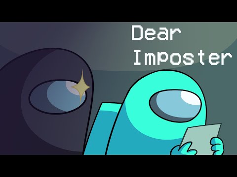 Dear Impostor (Among Us Animation)