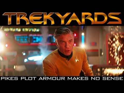 Captain Pikes Plot Armour Makes no Sense?!?! - Trekyards Breakdown