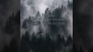Bjarla - Foreverdark Woods (Bathory cover)