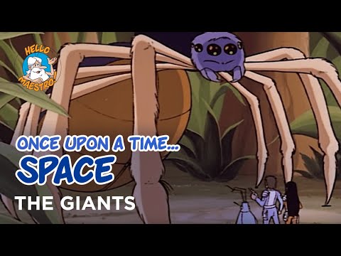 Once Upon a Time... Space - The giants