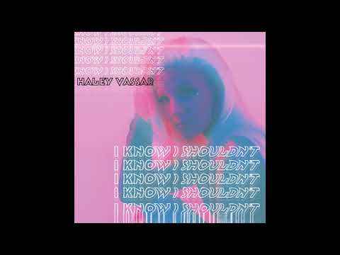Haley Vassar - I Know I Shouldn't (Dark Side) OFFICIAL AUDIO