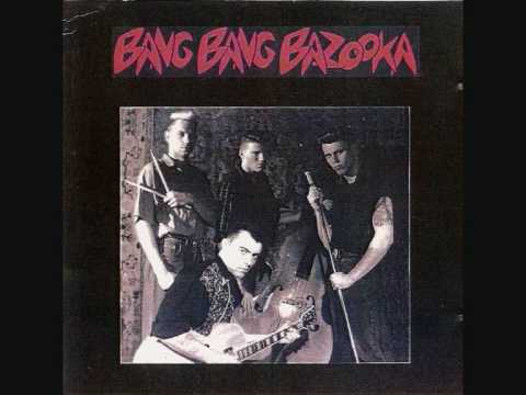 Bang Bang Bazooka : I'm Gonna Love You Too