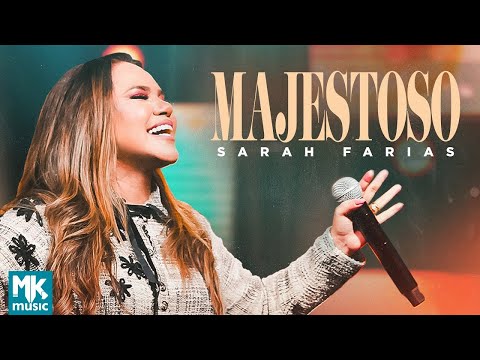 Sarah Farias - Majestoso