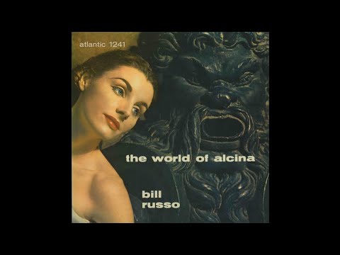 Bill Russo:  The World of Alcina (1954) online metal music video by BILL RUSSO