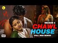 Chawl House 2 Charmsukh Web Series Sneha Paul Shabaaz Abdullah New Romantic Hindi Web Series