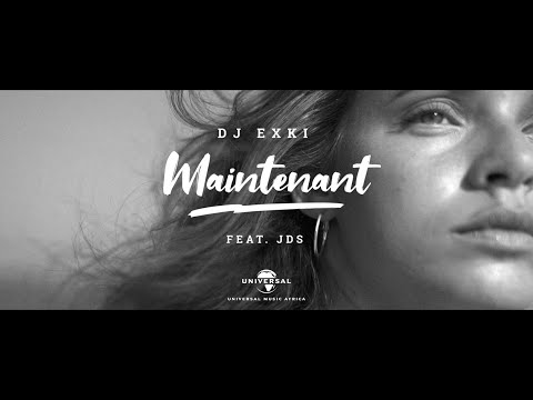 Dj Exki & JDS - Maintenant (Clip Officiel)