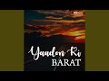 Yaadon Ki Barat