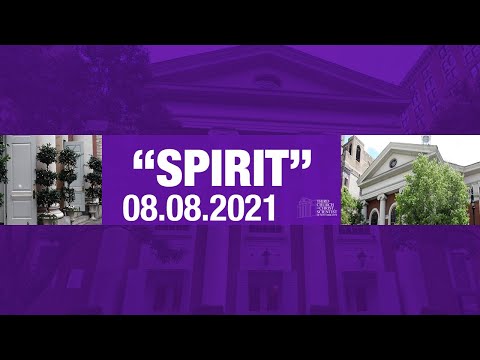 Third Church of Christ, Scientist, NY - "Spirit" - 08.08.21