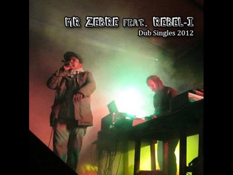 Mr Zebre Meets Rebel-I - Dub Singles (2013 DISCO COMPLETO)