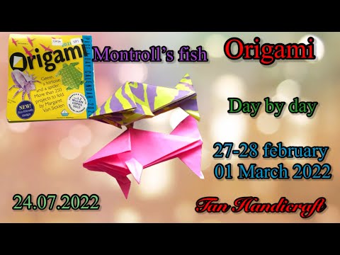Tutorial ke 867 - origami montroll’s fish origami day by day 27-28 february, 01 march 2022