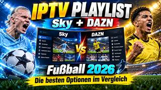 IPTV Playlist Sky DAZN ⚽️ IPTV Fußball 2026 – Die besten Optionen im Vergleich
