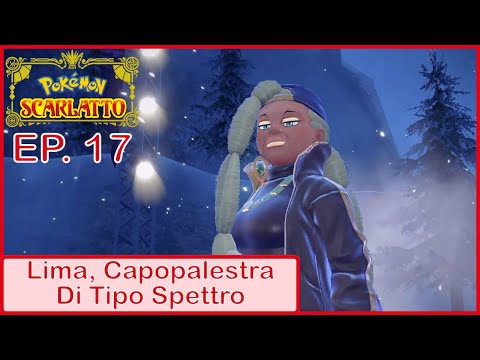 Lima, Capopalestra di Tipo Spettro - Pokemon Scarlatto - Ep. 017 ITA