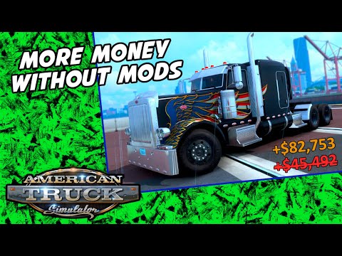 How To Get More Money Per Job | American Truck Simulator
