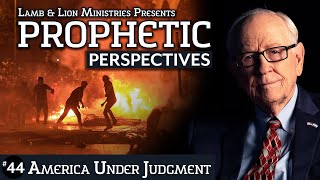 America Under Judgment | Prophetic Perspectives #44