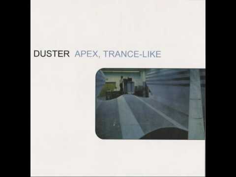 Duster ~ Apex, Trance-Like 7