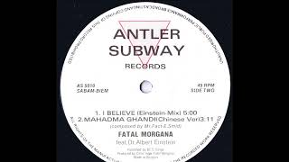 Fatal Morgana - I Believe (Einstein-Mix) (B1)