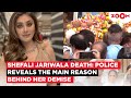 Shefali Jariwala Death Police Gives THIS Big Reason Behind Actress Sudden DEMISE