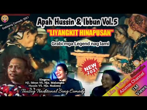 Apah Hussin & Ibbun Vol.5 - LIYANGKIT HINAPUSAN | Tausug Traditional Song 2021 (Azumie Channel)