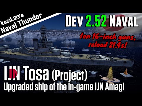 [War Thunder Dev 2.52] IJN Tosa : Kaga Class Battleship