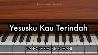 Download lagu Yesusku Kau Terindah - Symphony Worship | Piano Karaoke Rohani mp3