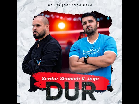 Serdar Shamah x Jega - Dur