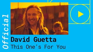 David Guetta – This One’s For You feat. Zara Larsson [Official Video]
