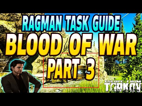 The Blood of War Part 3 - Ragman Task Guide - Escape From Tarkov