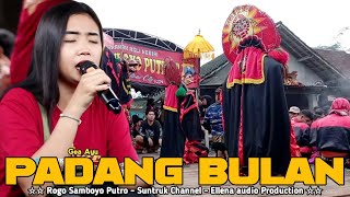 Download lagu PADANG BULAN GEA AYU JARANAN ROGO SAMBOYO PUTRO TERBARU 2022 LIVE WATU GEDE mp3