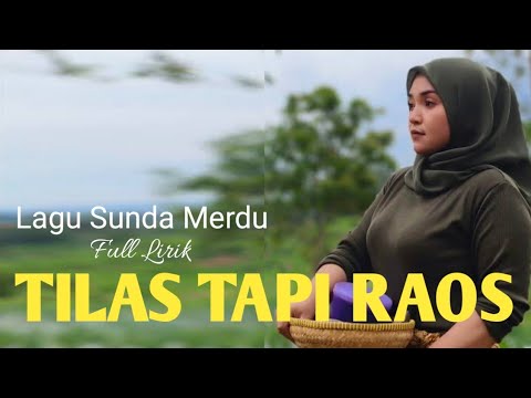 TILAS TAPI RAOS || LAGU SUNDA MERDU PALING DI CARI