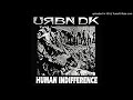 URBN DK - Human Indifference 7" - 04 - Human Indifference