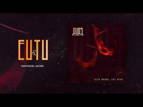 Al7x Moura, Ace Nexx - Eu e Tu ft. Viela 17 [Official Audio]