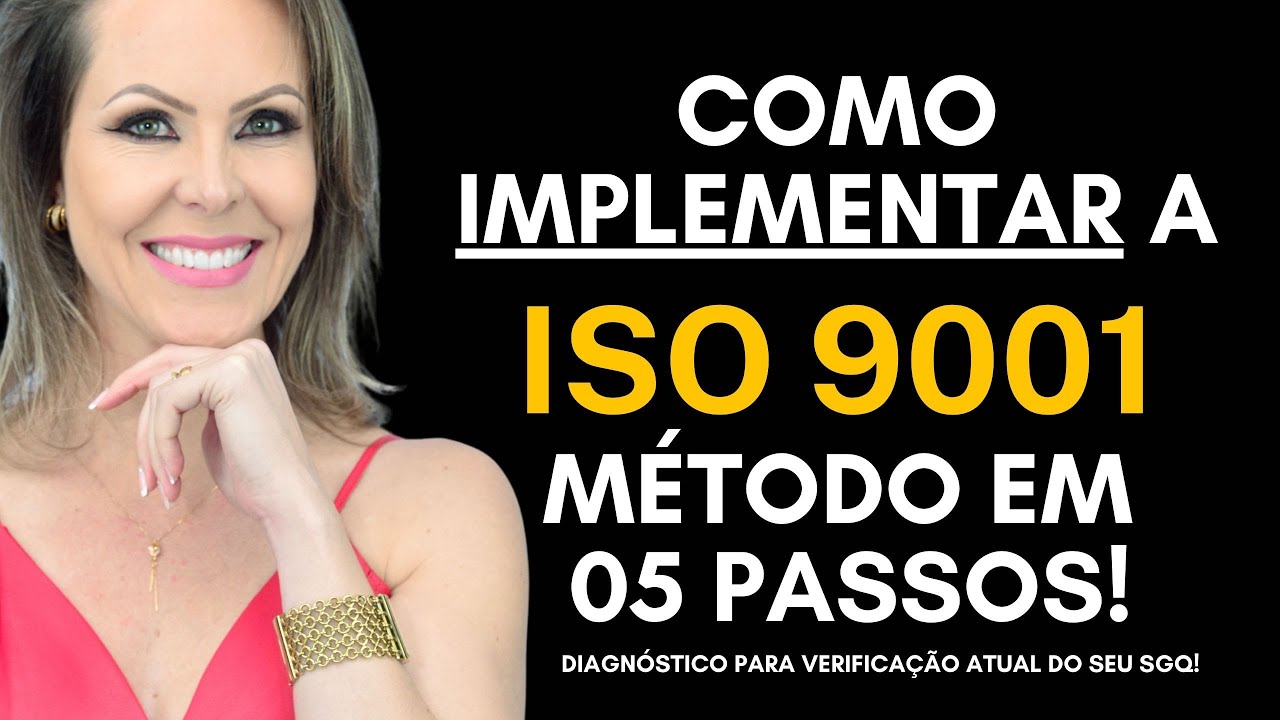 COMO IMPLEMENTAR A ISO 9001. MÉTODO EM 5 PASSOS!