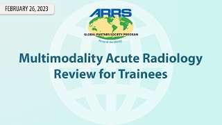 Multimodality Acute Radiology from Head to Below the Knee: International Trainee Educational Course