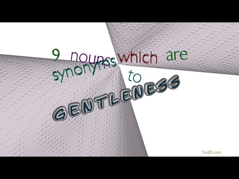 gentleness - 10 nouns which are synonyms to gentleness (sentence examples)