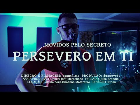 Persevero Em Ti - Movidos Pelo Secreto