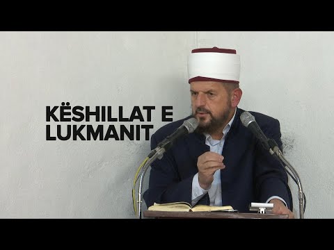 31. Lukman 13-19 "Këshillat e Lukmanit"