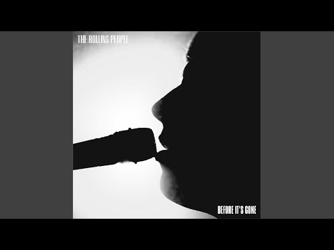 Before Its Gone - The Rolling People