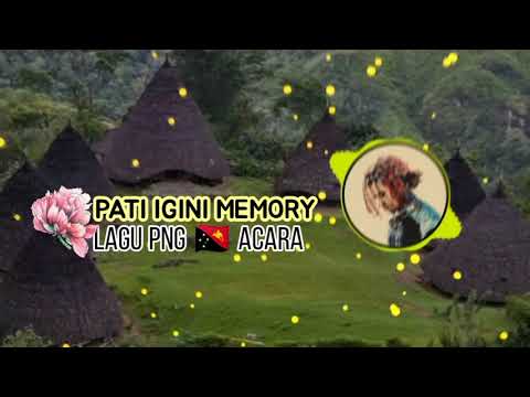 Lagu PNG🇵🇬 acara 2021 |•| PATI IGINI MEMORY |•| Hela Local Music
