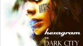 Hexagram - DarkCity Remix