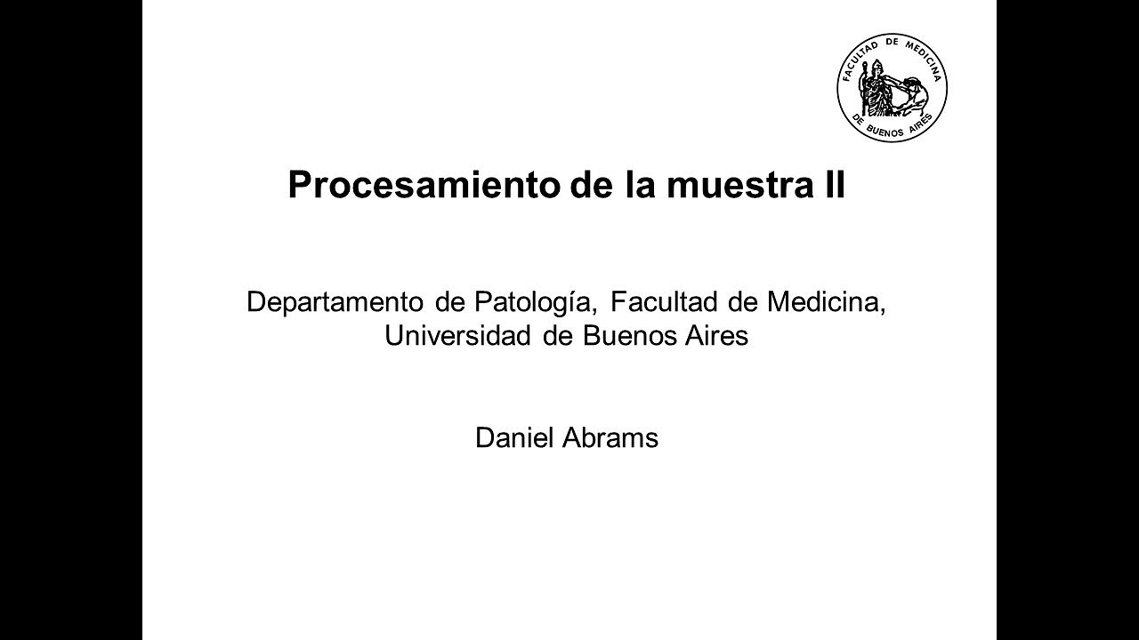 Procesamiento Histopatológico Parte II - Daniel Abrams