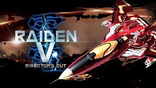 Raiden V Director's Cut [Limited Edition] video 1