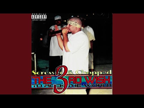 The 3rd Wish (Screwed & Chopped)