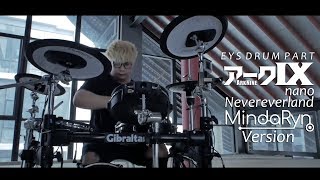 Download lagu EYS Drum Part - nano 'Nevereverland' (MindaRyn Version) mp3