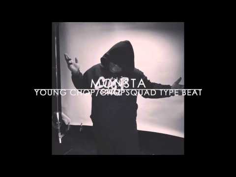 Monsta - Young Chop/ChopSquad (Type Beat)
