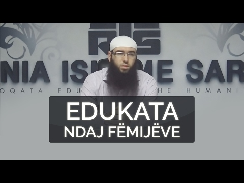 19.Edukata ndaj fëmijëve - Hoxhë Omer Bajrami