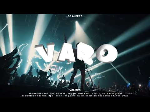 INDONESIA BOUNCE - WIB (WAKTU INDONESIA BOUNCE) VOL 325 FULL BASS MENGKANE DJ VARO