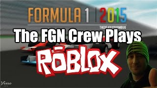 The FGN Crew Plays: ROBLOX - Formula 1 2015 (PC)