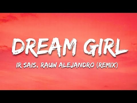 Dream Girl - Ir Sais, Rauw Alejandro (Remix) (Letra/Lyrics)
