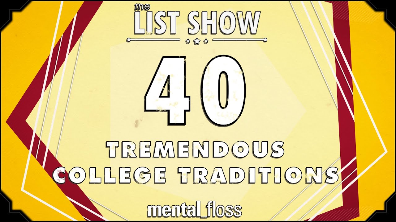 40 Tremendous College Traditions - mental_floss List Show (Ep.220) - YouTube