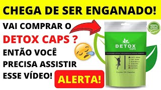 Detox Caps - Falando a Verdade Sobre Detox Caps - Detox Caps Funciona Mesmo